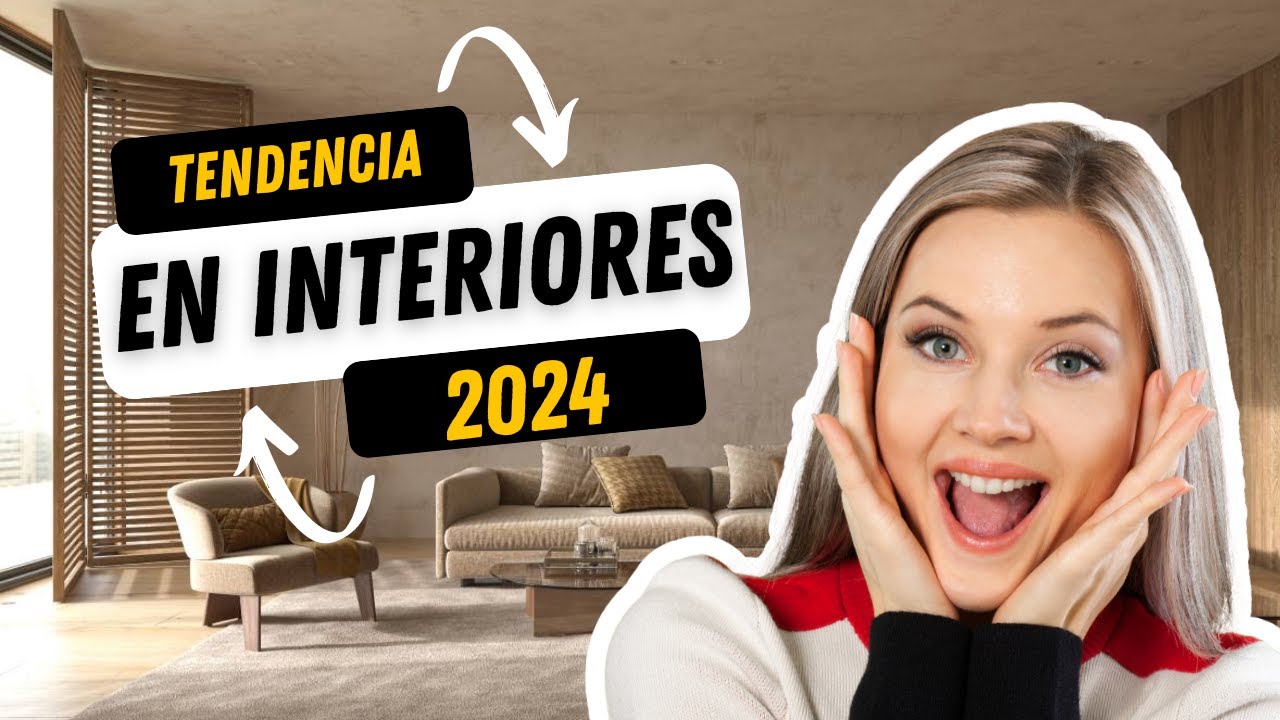 TENDENCIAS DE INTERIORES 2024 - Estilos, Materiales Y Muebles - YouTube