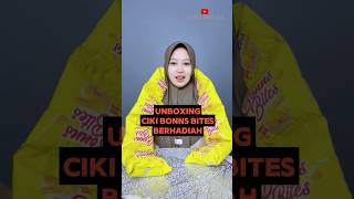 UNBOXING CIKI BONNS BITES BERHADIAH