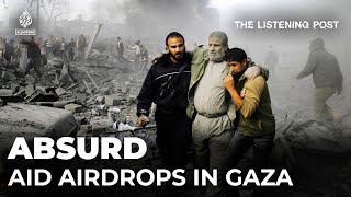 “Who is the superpower? The US or Israel?” The absurdity of airdrops in Gaza | The Listening Post