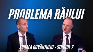 Problema răului | Școala Cuvântului | Studiul 7 | Trimestrul 1 | 2025 | Studii biblice