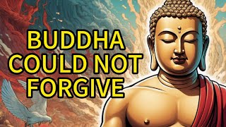 The Time When Gautam Buddha Could Not Forgive - A Powerful Buddhist Story about TRUE Forgiveness