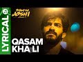 Qasam Kha Li Lyrical Song | Bhavesh Joshi Superhero | Harshvardhan Kapoor