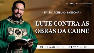 Homilia Diária | Liturgia de Hoje |Palavra do Dia - Padre Adriano Zandoná