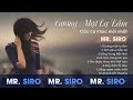 Mr Siro - Gương Mặt Lạ Lẫm - Các Ca Khúc Mới Nhất Của Mr Siro