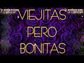 viejitas pero bonitas romanticas del recuerdo ~ mÚsica romÁntica de todos los tiempos 70s 80s 90s