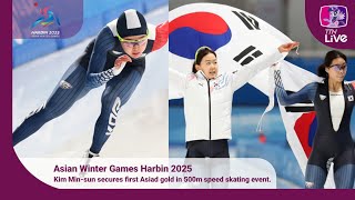 Asian Winter Games Harbin 2025 : Kim Min-sun secures first Asiad gold in 500m speed skating event.