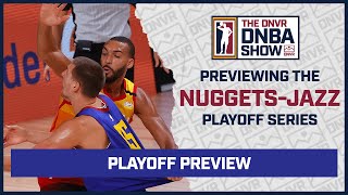 Previewing the Denver Nuggets and Utah Jazz first round NBA playoff series | DNBA Live