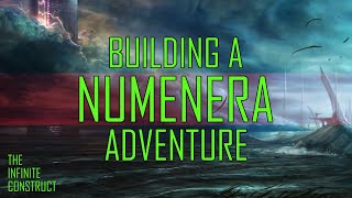 Building a Numenera Adventure | THE INFINITE CONSTRUCT