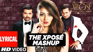 The Xposé Mashup Song (Lyrical) | Kiran Kamath | Himesh Reshammiya | Yo Yo Honey Singh