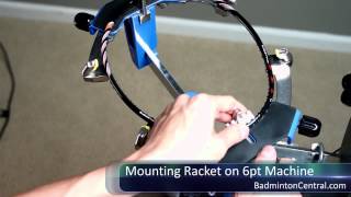 How to Mount a Racket on a 6 Point Support Machine - Badminton Stringing