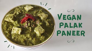 Vegan Palak Paneer Sabzi | Spinach Tofu Curry | Vegan \u0026 Gluten-free