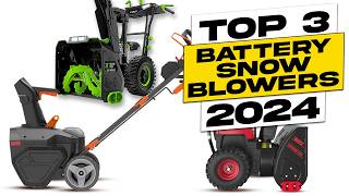 Top 3 BEST Battery Snow Blower 2024