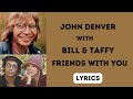 John Denver with Fat City - Friends With You lyrics 1971