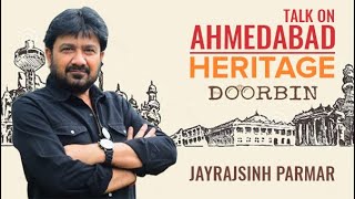 Jayrajsinh Parmar | Talk on Heritage City Ahmedabad