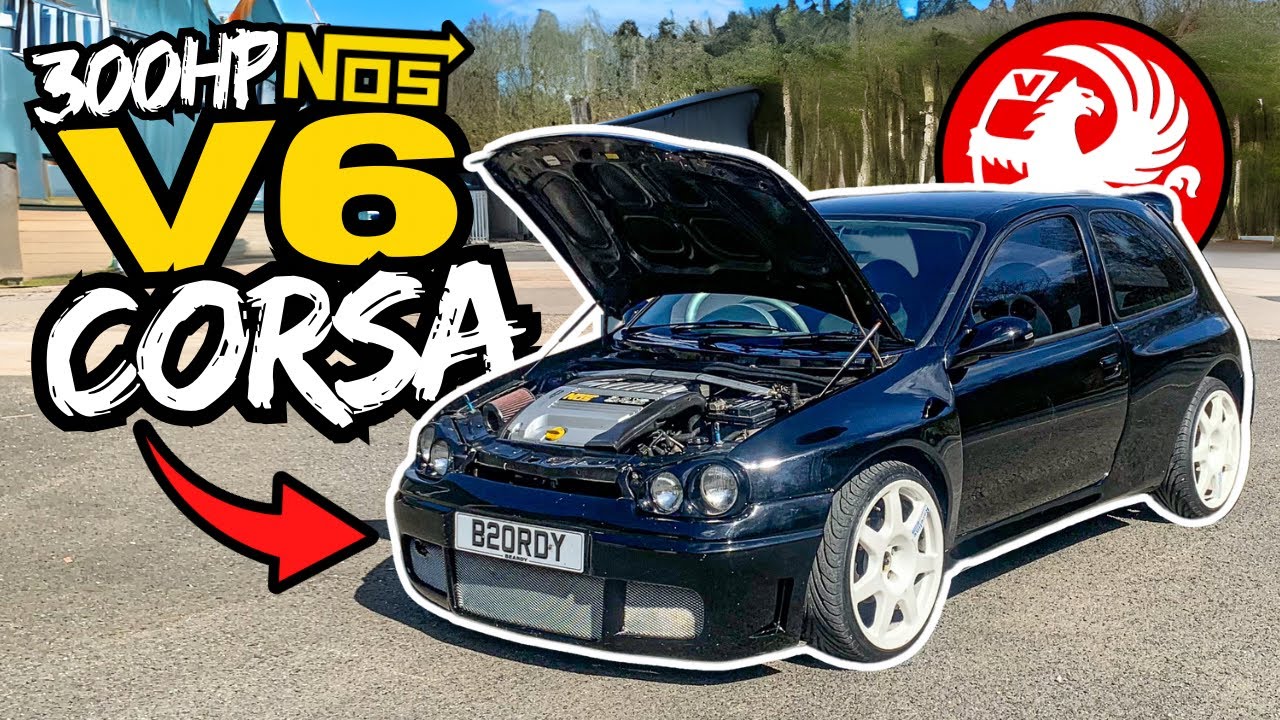 V6 NOS 300HP Vauxhall Corsa B *Original 2004 Build* - YouTube