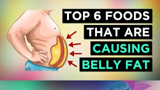 6 Foods That CAUSE Belly Fat (Visceral Fat) To AVOID