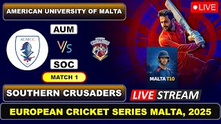 Match 1  Live - American University of Malta vs Southern Crusaders | T10