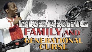 Breaking Family Generational Curses - Dr Pastor Paul Enenche