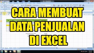 Cara Membuat Data Penjualan Sederhana di Excel