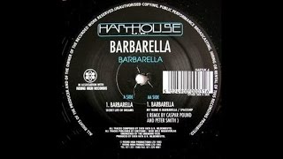 Barbarella - My Name Is Barbarella (Caspar Pound \u0026 Peter Smith Remix)