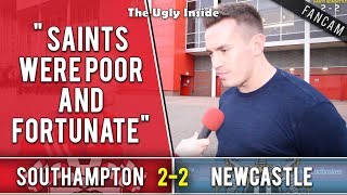 "Saints were poor and fortunate" | Southampton 2-2 Newcastle United | The Ugly Inside