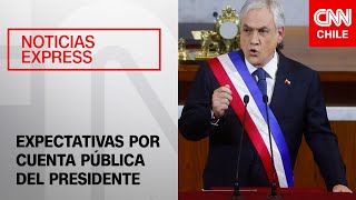 Las expectativas de cara a la última Cuenta Pública del presidente Piñera