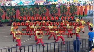 CABADBARAN CITY NATIONAL HIGHSCHOOL ... STREET DANCING COMPETITION... DAGKOT FESTIVAL 2023...