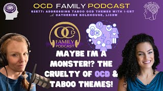 S2E77: Addressing Taboo OCD Themes with I-CBT with Catherine Goldhouse, LICSW