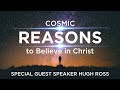 Dr. Hugh Ross Conference Weekend // Session 3 // Cosmic Reasons to Believe in Christ