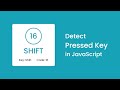 Detect Pressed Key in HTML CSS & JavaScript | Detect Key Presses in JavaScript