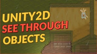 Unity 2D: Create a See Through Objects Effect