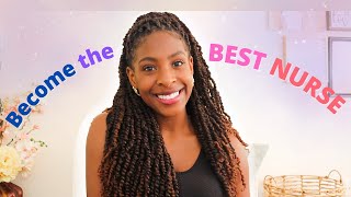 HOW TO BECOME A GREAT NURSE