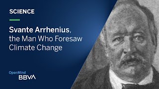 Svante Arrhenius, the Man Who Foresaw Climate Change | Science pills