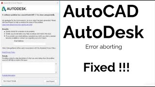 how to fix AutoCAD aborting and fatal error unhandled access violation reading