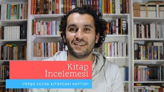 Dünya Çocuk Kitapları Haftası | Çocuk Kitabı Önerileri