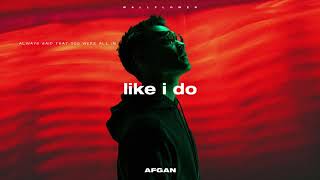 Afgan - Like I Do