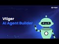 AI Agent Builder | Vtiger CRM