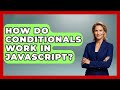 How Do Conditionals Work in JavaScript? | JavaScript Toolkit News