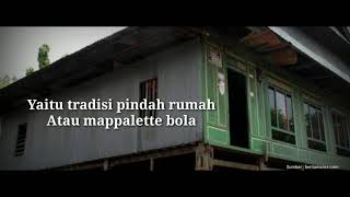 TRADISI ANGKAT RUMAH ( MAPPALETTE BOLA) SUKU BUGIS SULAWESI SELATAN.