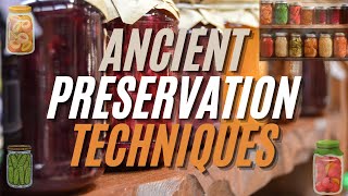 Rediscovering Ancient Food Preservation