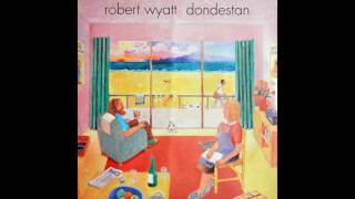 Robert Wyatt - Left On Man