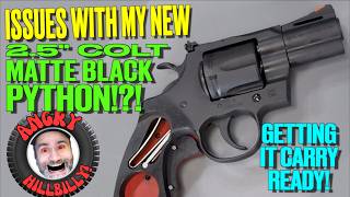Issues with the 2.5" Matte Colt Python...Making It Carry Ready!?!