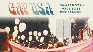 Gay USA: Snapshots of 1970s LGBT Resistance - Trailer