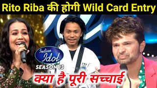 Rito Riba Wild Card Entry in Indian Idol Season 13 | Indian Idol 2022 Today Episode