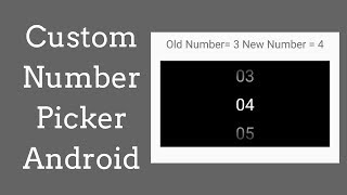 Custom Numberpicker android - Create Custom Numberpicker in android studio