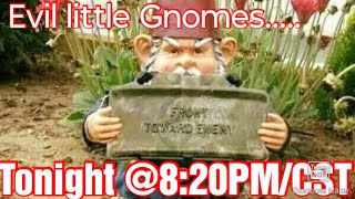 Evil Gnomes