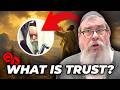 What Does It Mean To Truly Trust In God? (The Rebbe's Answer)