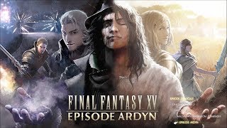 【FFXV】エピソード アーデン 初見 超のんびりプレイ [PS4版]【ファイナルファンタジーXV】【Live】【女性実況】