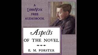 Aspects of the Novel by E. M. Forster read by Ciufi Galeazzi | Full Audio Book