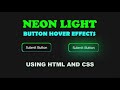 Neon Light Button Hover Effects | HTML CSS | Engineer CPP